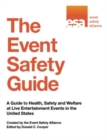 The Event Safety Guide : A Guide to Health, Safety and Welfare at Live Entertainment Events in the United States - Book