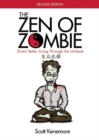 The Zen of Zombie : (Even) Better Living through the Undead - Book