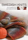 Swedish Knits : Classic and Modern Designs in the Scandinavian Tradition - Book