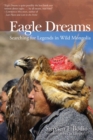 Eagle Dreams : Searching for Legends in Wild Mongolia - eBook