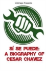 S? Se Puede : A Biography of Cesar Chavez - Book