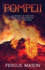 Pompeii : A History of the City and the Eruption of Mount Vesuvius - Book
