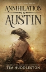 Annihilation In Austin : The Servant Girl Annihilator Murders of 1885 - Book
