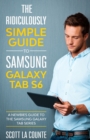 The Ridiculously Simple Guide to Samsung Galaxy Tab S6 : A Newbies Guide to the Samsung Galaxy Tab Series - Book