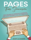 Pages F?r Senioren : Das L?cherlich Einfache Handbuch zur Wortverarbeitung auf Ihrem Mac - Book