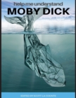 Help Me Understand Moby Dick! : Includes Summary of Book and Abridged Version - Book
