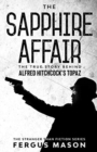 The Sapphire Affair : The True Story Behind Alfred Hitchcock's Topaz - Book
