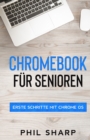 Chromebook f?r Senioren : Erste Schritte mit Chrome OS - Book