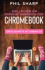 Das l?cherlich einfache handbuch zum Chromebook - Book
