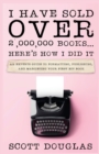 I Have Sold Over 2,000,000 Books...Here's How I Did It - Book