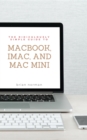 The Ridiculously Simple Guide to MacBook, iMac, and Mac Mini : A Practical Guide to Getting Started with the Next Generation of Mac and MacOS Mojave (Version 10.14) - eBook