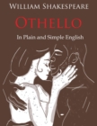 Othello Retold in Plain and Simple English (a Modern Translation and the Original Version) - Book