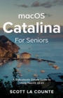 Macos Catalina for Seniors : A Ridiculously Simple Guide to Using Macos 10.15 - Book