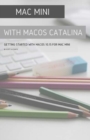 Mac mini with MacOS Catalina : Getting Started with MacOS 10.15 for Mac Mini - Book