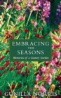 Embracing the Seasons : Memories of a Country Garden - Book