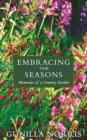 Embracing the Seasons : Memories of a Country Garden - Book