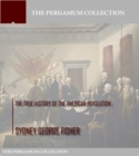 The True History of the American Revolution - eBook
