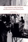 Conversations with Carl Jung and Reactions from Ernest Jones - eBook
