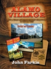Alamo Village : How a Texas Cattleman Brought Hollywood to the Old West (Hardback) - Book