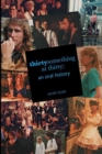 Thirtysomething at Thirty : An Oral History - Book