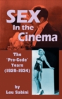 Sex in the Cinema : The 'Pre-Code' Years (1929-1934) (Hardback) - Book