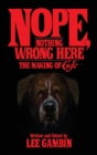 Nope, Nothing Wrong Here : The Making of Cujo (Hardback) - Book