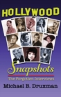 Hollywood Snapshots : The Forgotten Interviews (hardback) - Book