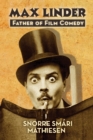 Max Linder : Father of Film Comedy - Book