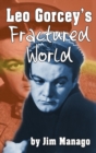 Leo Gorcey's Fractured World (Hardback) - Book