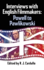Interviews with English Filmmakers : Powell to Pawlikowski (Hardback) - Book