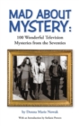 Mad about Mystery : 100 Wonderful Television Mysteries from the Seventies (Hardback) - Book