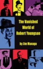 The Vanished World of Robert Youngson (hardback) - Book