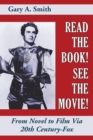 Read the Book! See the Movie! from Novel to Film Via 20th Century-Fox - Book