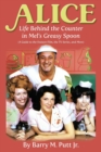 Alice : Life Behind the Counter in Mel's Greasy Spoon (A Guide to the Feature Film, the TV Series, and More) - Book