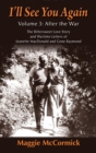 I'll See You Again : The Bittersweet Love Story and Wartime Letters of Jeanette MacDonald and Gene Raymond: Volume 3: After the War (hardback) - Book
