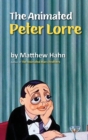 The Animated Peter Lorre (hardback) - Book