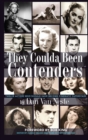 They Coulda Been Contenders : Twelve Actors Who Should Have Become Cinematic Superstars (hardback) - Book