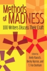 Methods of Madness : 100 Writers Discuss Their Craft - Book