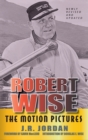 Robert Wise : The Motion Pictures (Revised Edition) (hardback) - Book