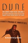 Dune, The David Lynch Files : Volume 2 (hardback): Six months behind the scenes on one of the biggest science &#64257;ction movies ever made. - Book
