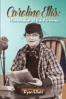 Caroline Ellis : Homemaker of the Airwaves - Book