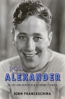 Ross Alexander : The Life and Death of a Contract Player - Book