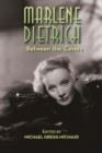 Marlene Dietrich : Between the Covers - Book