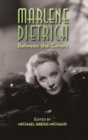Marlene Dietrich : Between the Covers (hardback) - Book