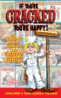 If You're Cracked, You're Happy (hardback) : The History of Cracked Mazagine, Part Won - Book