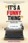It's A Funny Thing - How the Professional Comedy Business Made Me Fat & Bald - Book