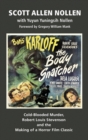 The Body Snatcher : Cold-Blooded Murder, Robert Louis Stevenson and the Making of a Horror Film Classic (hardback) - Book