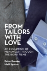 From Tailors with Love : An Evolution of Menswear Through the Bond Films - Book