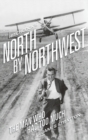 Hitchcock's North by Northwest (hardback) : The Man Who Had Too Much - Book