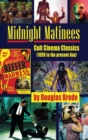 Midnight Matinees (hardback) : Cult Cinema Classics (1896 to the present day) - Book